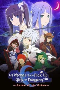 Is It Wrong to Try to Pick Up Girls in a Dungeon?: Arrow of the Orion Fulll Movie English Dubbed