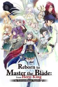 Reborn to Master the Blade: From Hero-King to Extraordinary Squire English Subbed