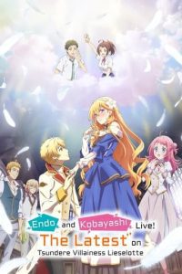 Endo and Kobayashi Live! The Latest on Tsundere Villainess Lieselotte English Subbed