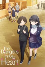 The Dangers in My Heart English Dubbed