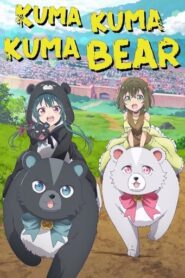 Kuma Kuma Kuma Bear English Dubbed