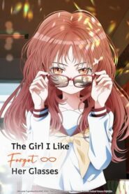 The Girl I Like Forgot Her Glasses English Subbed