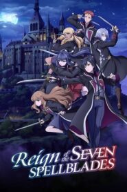 Reign of the Seven Spellblades English Dubbed