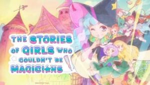 The Stories of Girls Who Couldn’t Be Magicians Season 1 Episode 12 English Subbed