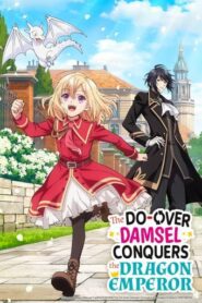 The Do-Over Damsel Conquers The Dragon Emperor English Subbed