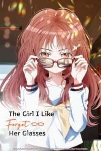 The Girl I Like Forgot Her Glasses English Subbed